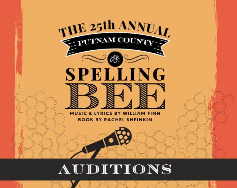 An image advertising auditions for: The 25th Annual Putnam County Spelling Bee